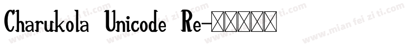 Charukola Unicode Re字体转换
